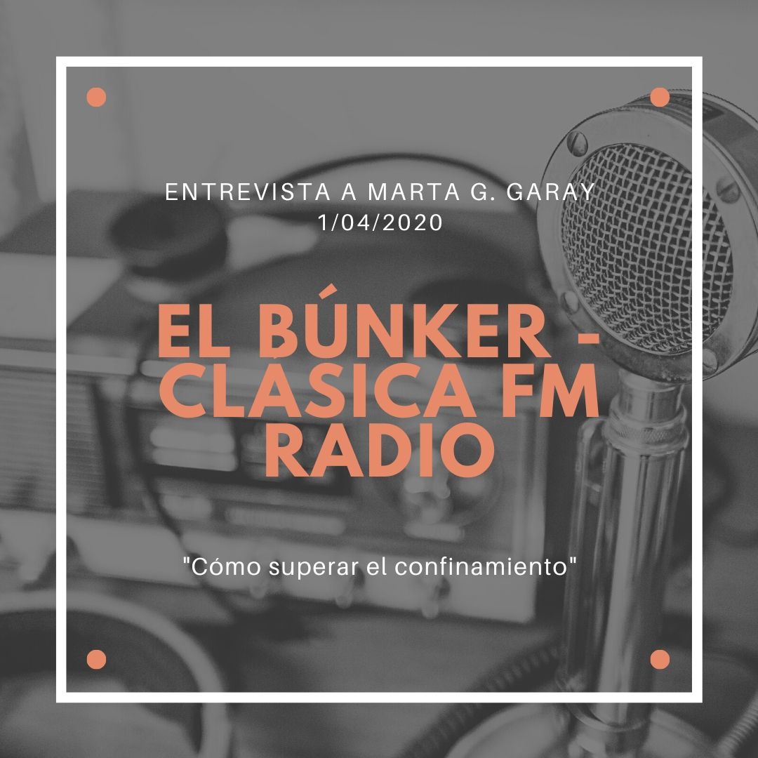 Entrevista El Búnker Clásica FM Radio COVID 19 Marta G Garay Psicología Impulsarte